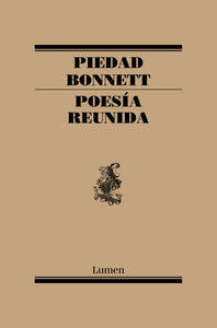 POESÍA REUNIDA - Piedad Bonnett