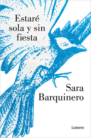 ESTARÉ SOLA Y SIN FIESTA - Sara Barquinero