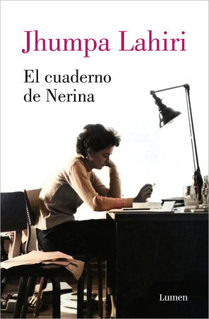 EL CUADERNO DE NERINA - Jhumpa Lahiri