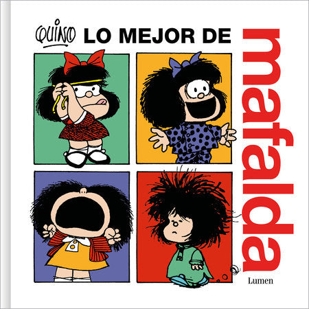 LO MEJOR DE MAFALDA - Quino