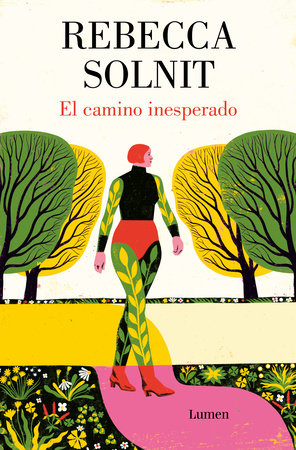 EL CAMINO INESPERADO - Rebecca Solnit
