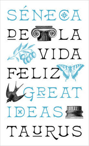 DE LA VIDA FELIZ - Séneca