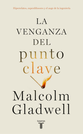 LA VENGANZA DEL PUNTO CLAVE -Malcolm Gladwell