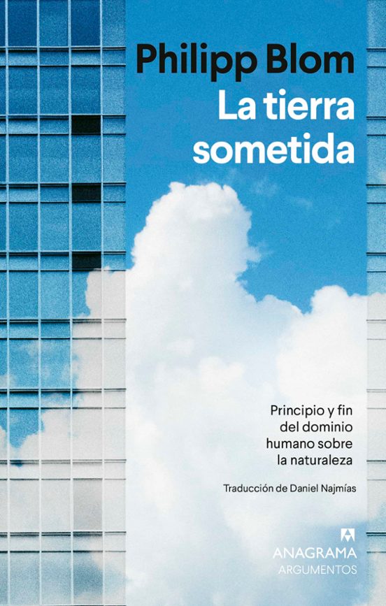LA TIERRA SOMETIDA - Philipp Blom