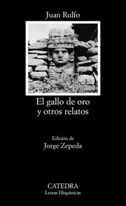 EL GALLO DE ORO Y OTROS RELATOS - Juan Rulfo