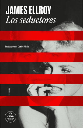 LOS SEDUCTORES - James Ellroy