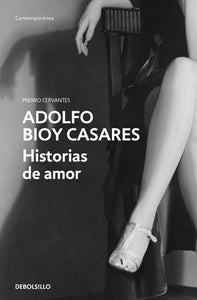 HISTORIAS DE AMOR - Adolfo Bioy Casares