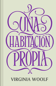 UNA HABITACIÓN PROPIA - Virginia Woolf