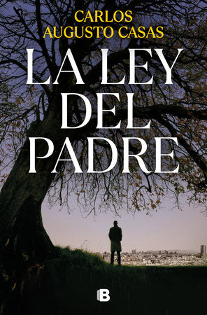 LA LEY DEL PADRE - Carlos Augusto Casas