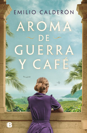 AROMA DE GUERRA Y CAFÉ - Emilio Calderón