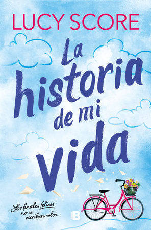 LA HISTORIA DE MI VIDA - Lucy Score
