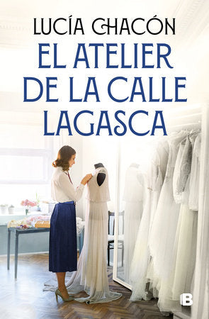 EL ATELIER DE LA CALLE LAGASCA - Lucía Chacón