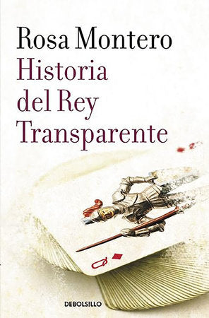 HISTORIA DEL REY TRANSPARENTE - Rosa Montero
