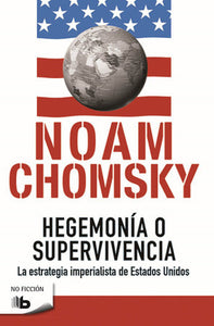 HEGEMONÍA O SUPERVIVENCIA - Noam Chomsky