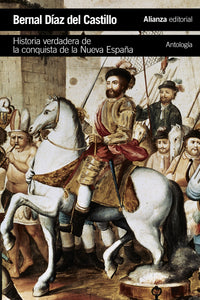 HISTORIA VERDADERA DE LA CONQUISTA DE LA NUEVA ESPAÑOLA - Bernal Díaz del Castillo
