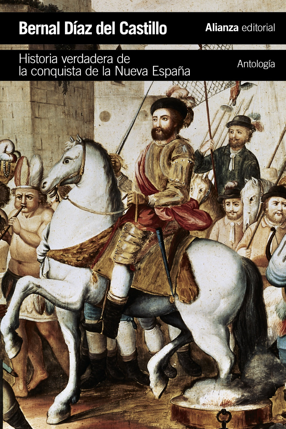 HISTORIA VERDADERA DE LA CONQUISTA DE LA NUEVA ESPAÑOLA - Bernal Díaz del Castillo