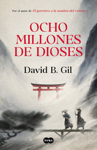 OCHO MILLONES DE DIOSES - David B. Gil