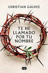 TE HE LLAMADO POR TU NOMBRE - Christian Gálvez