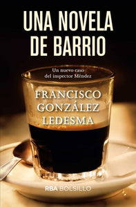 UNA NOVELA DE BARRIO: UN CASO NUEVO DEL INSPECTOR MÉNDEZ