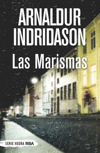 LAS MARISMAS - Arnaldur Indridason