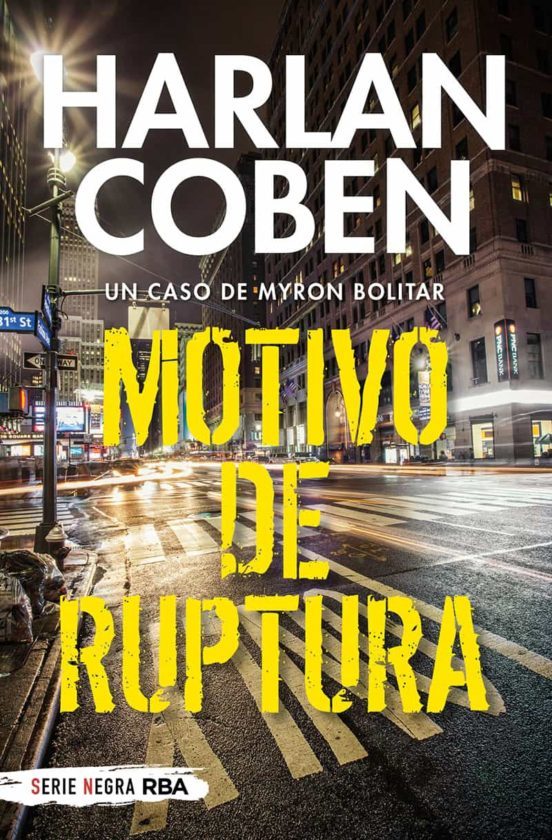 MOTIVO DE RUPTURA: UN CASO DE MYRON BOLITAR - Harlan Coben
