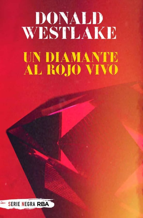 UN DIAMANTE AL ROJO VIVO - Donald Westlake