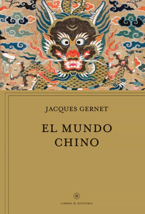 EL MUNDO CHINO - Jacques Gernet