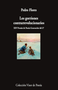 LOS GORRIONES CONTRARREVOLUCIONARIOS - Pedro Flores