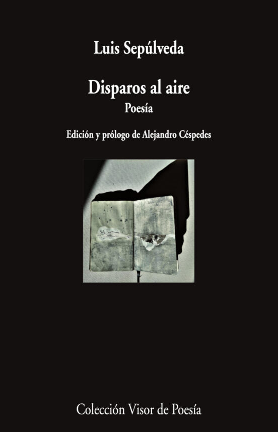 DISPAROS AL AIRE -  Luis Sepúlveda