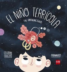EL NIÑO TERRÍCOLA (THE EARTHLING CHILD) - Esteban Cabezas