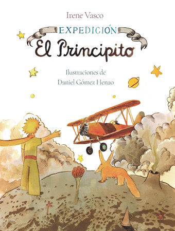 EXPEDICIÓN: EL PRINCIPITO - Irene Vasco