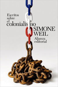 ESCRITOS SOBRE EL COLONIALISMO - Simone Weil