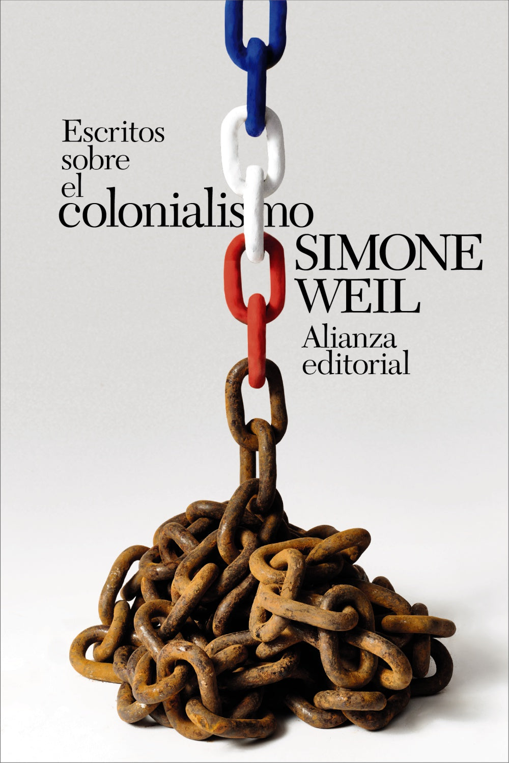 ESCRITOS SOBRE EL COLONIALISMO - Simone Weil