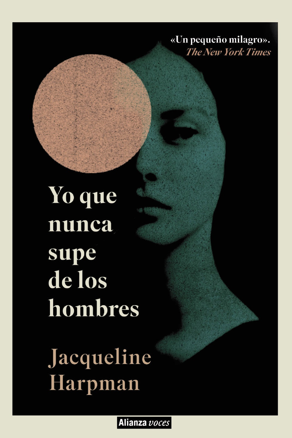 YO QUE NUNCA SUPE DE LOS HOMBRES - Jacqueline Harpman
