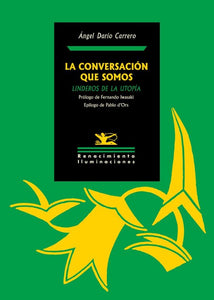 LA CONVERSACIÓN QUE SOMOS - Ángel Darío Carrero