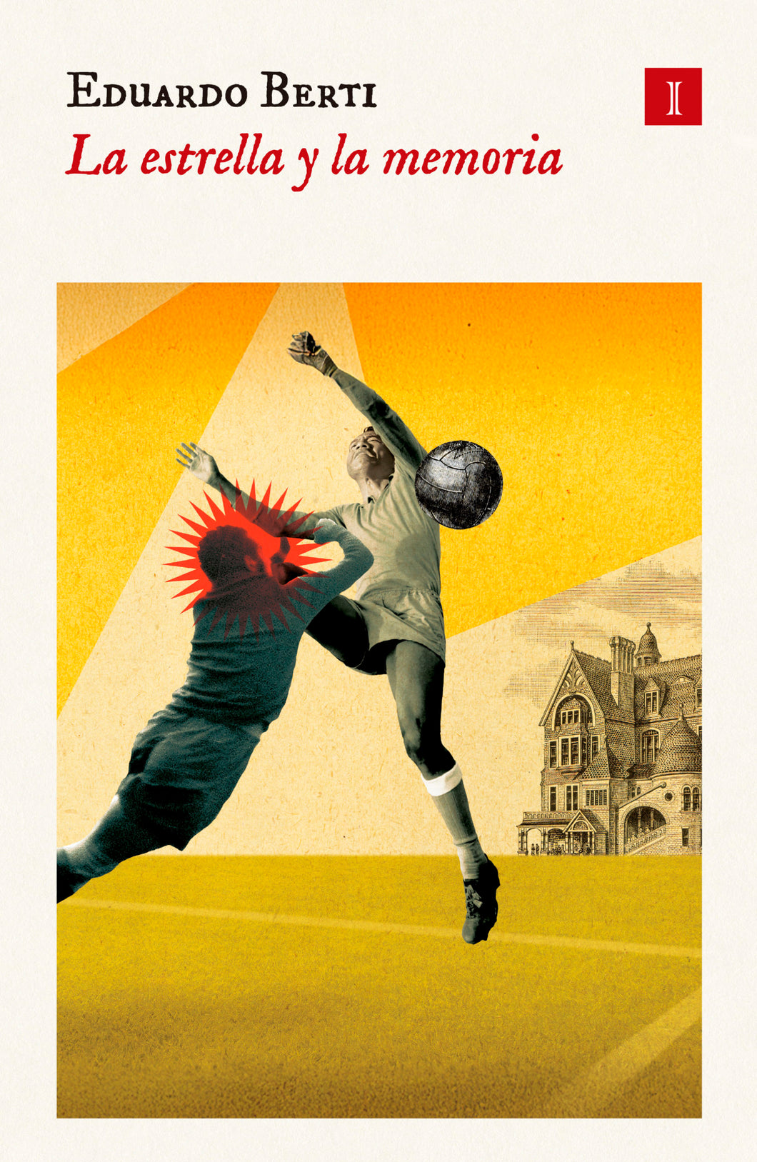LA ESTRELLA Y LA MEMORIA - Eduardo Berti