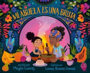 MI ABUELA ES UNA BRUJA - Mayra Cuevas