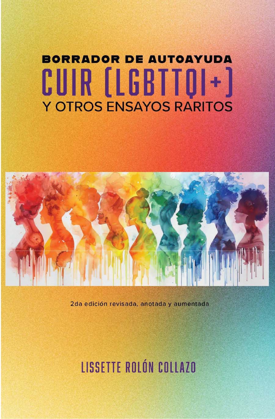 BORRADOR DE AUTOAYUDA CUIR [LGBTTQI+] Y OTROS ENSAYOS RARITOS - Lissette Rolón Collazo