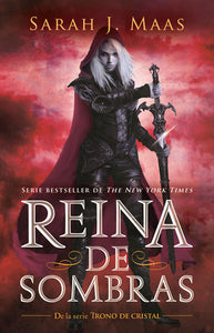 REINA DE SOMBRAS - Sarah J. Maas