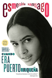 CUANDO ERA PUERTORRIQUEÑA - Esmeralda Santiago