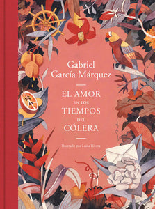 EL AMOR EN LOS TIEMPOS DEL CÓLERA (TAPA DURA) - Gabriel García Márquez