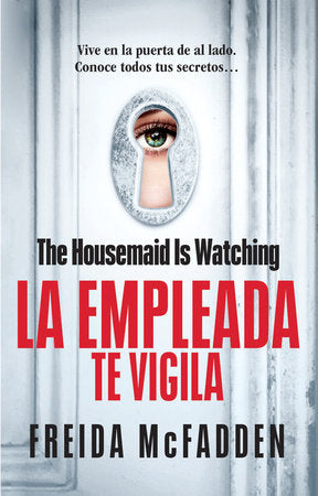 LA EMPLEADA TE VIGILA - Freida McFadden