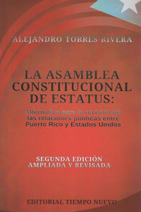 LA ASAMBLEA CONSTITUCIONAL DE ESTATUS - Alejandro Torres Rivera