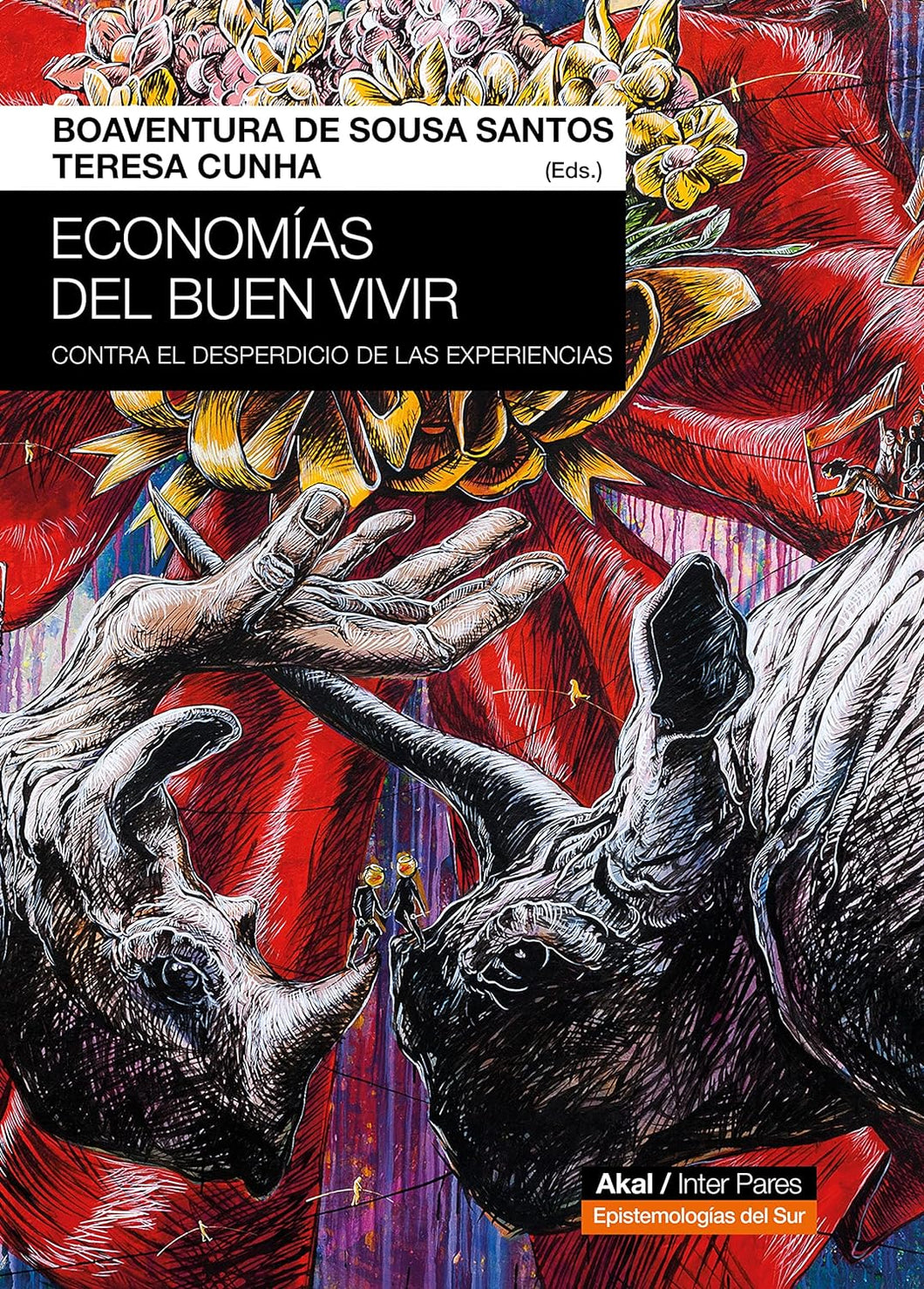 ECONOMÍAS DEL BUEN VIVIR - Boaventura de Sousa Santos / Teresa Cunha (Eds.)