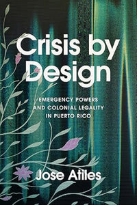 CRISIS BY DESIGN - José Atiles