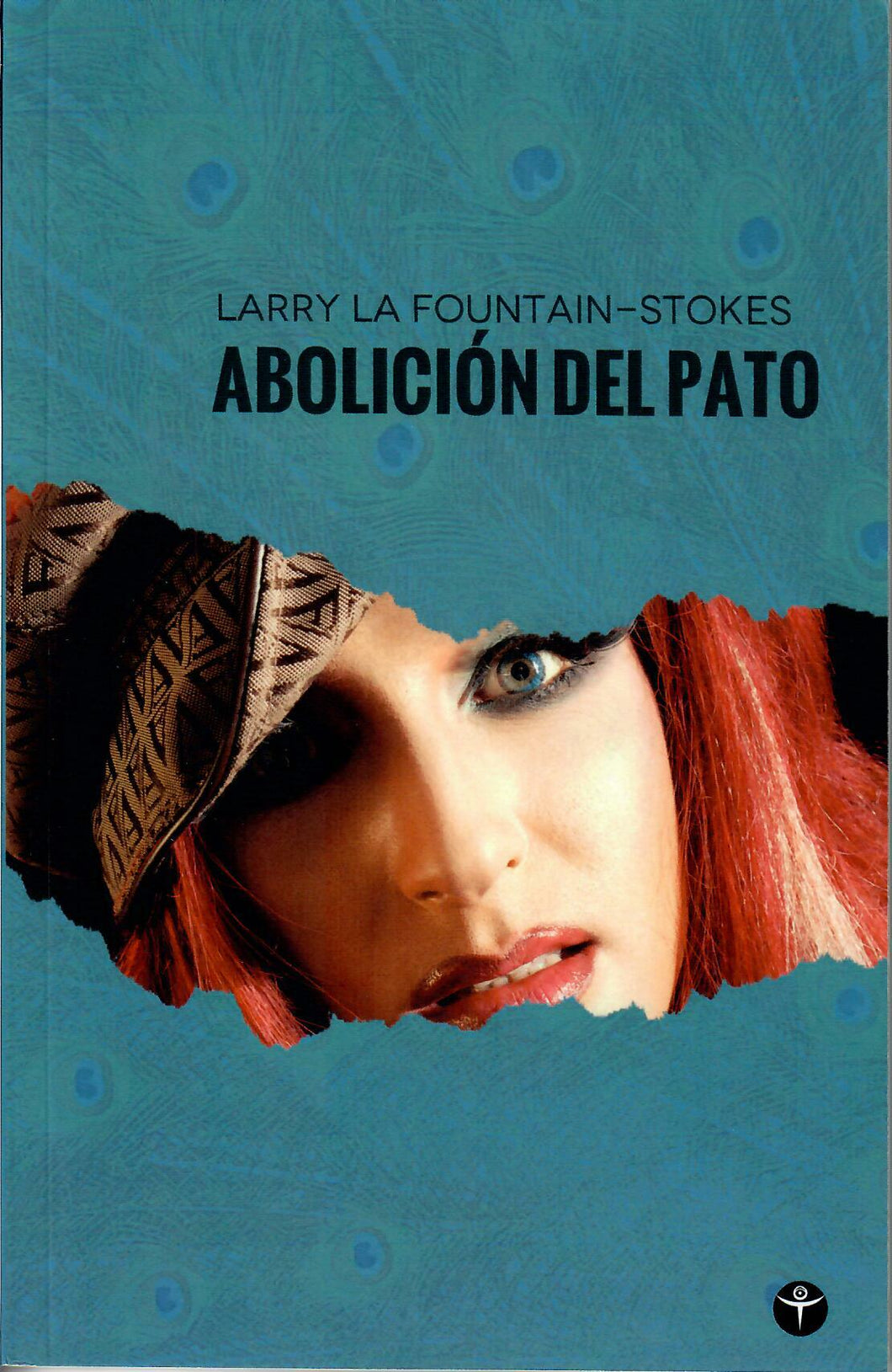 ABOLICIÓN DEL PATO - LARRY LA FOUNTAIN-STOKES