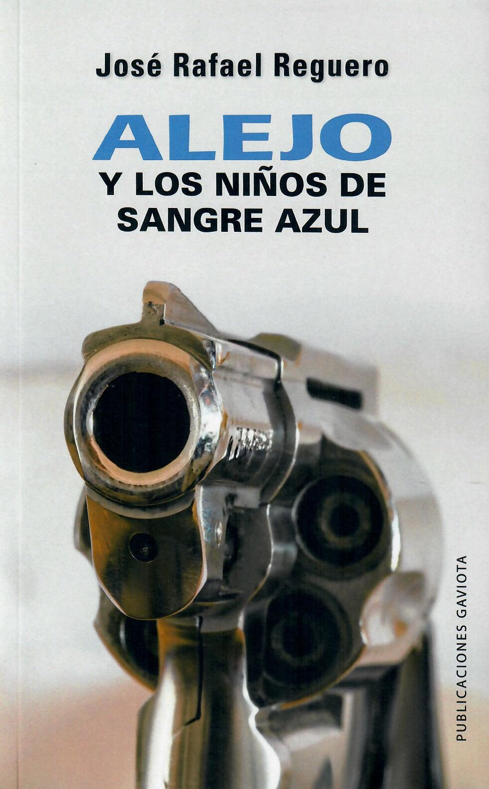 ALEJO Y LOS NIÑOS DE SANGRE AZUL - José Rafael Reguero