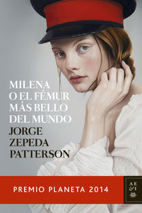 MILENA O EL FÉMUR MÁS BELLO DEL MUNDO - Jorge Zepeda Patterson