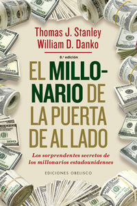 EL MILLONARIO DE LA PUERTA DE AL LADO - Thomas J. Stanley / William D. Danko