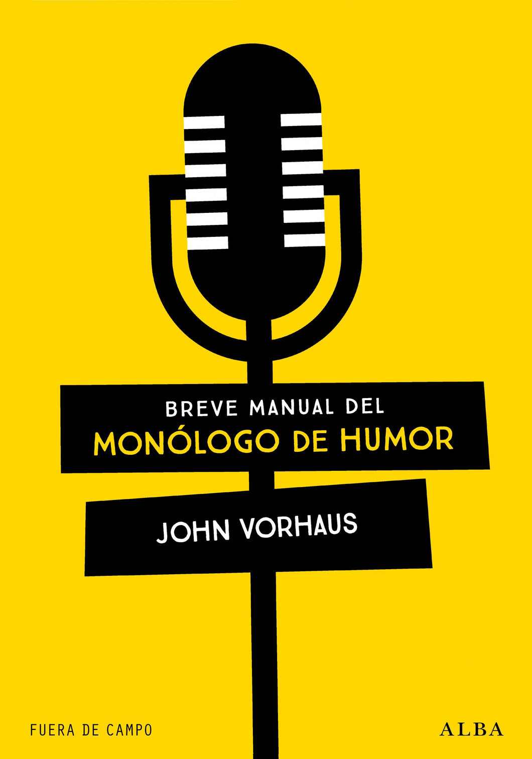 BREVE MANUAL DEL MONÓLOGO DE HUMOR - John Vorhaus